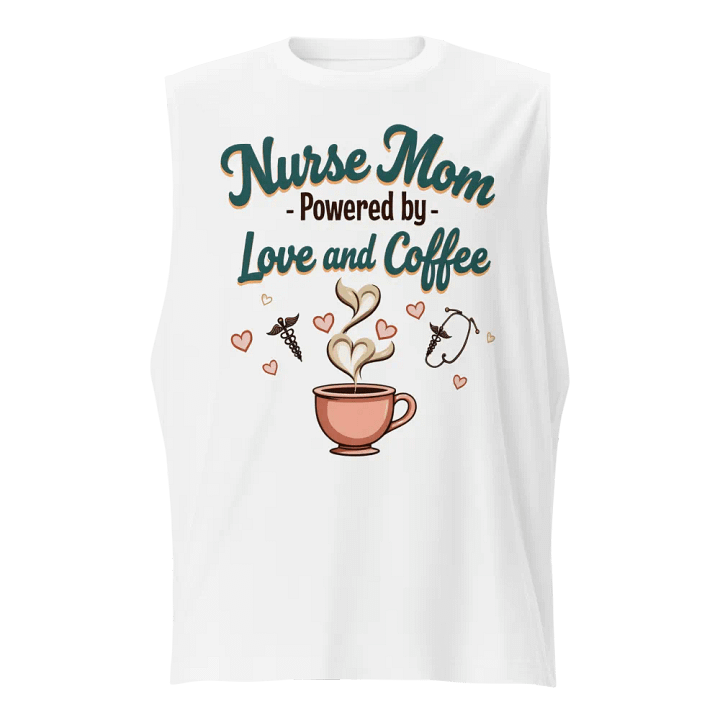 Love and Coffee Nurse Mom Muscle Tank product image (1)