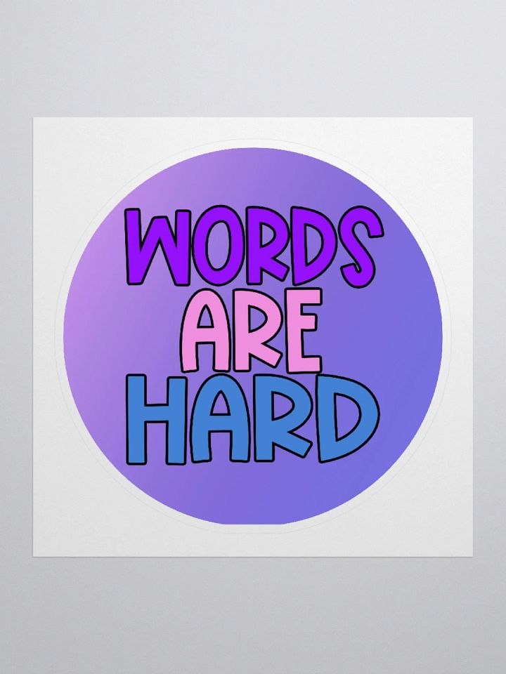Words Are Hard Non-Holo Sticker product image (1)