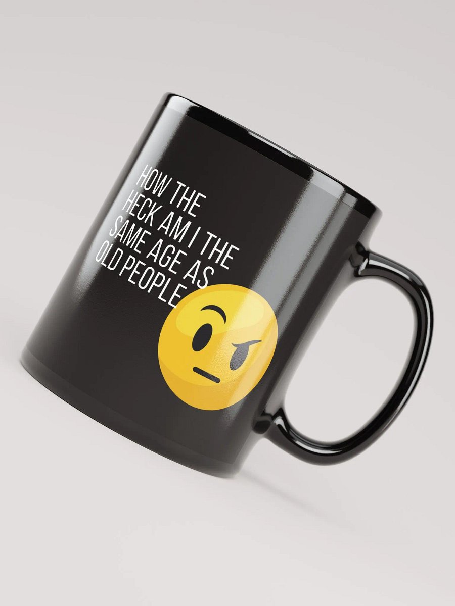 Same age as old people Black Glossy Mug product image (8)