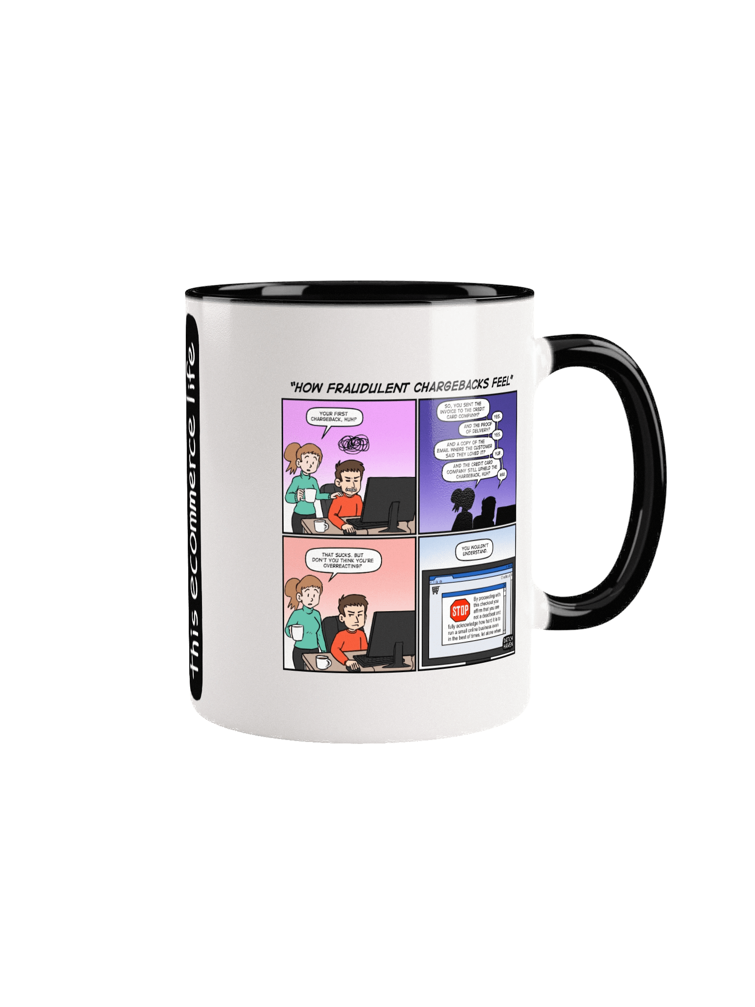 "How fraudulent chargebacks feel" mug product image (1)