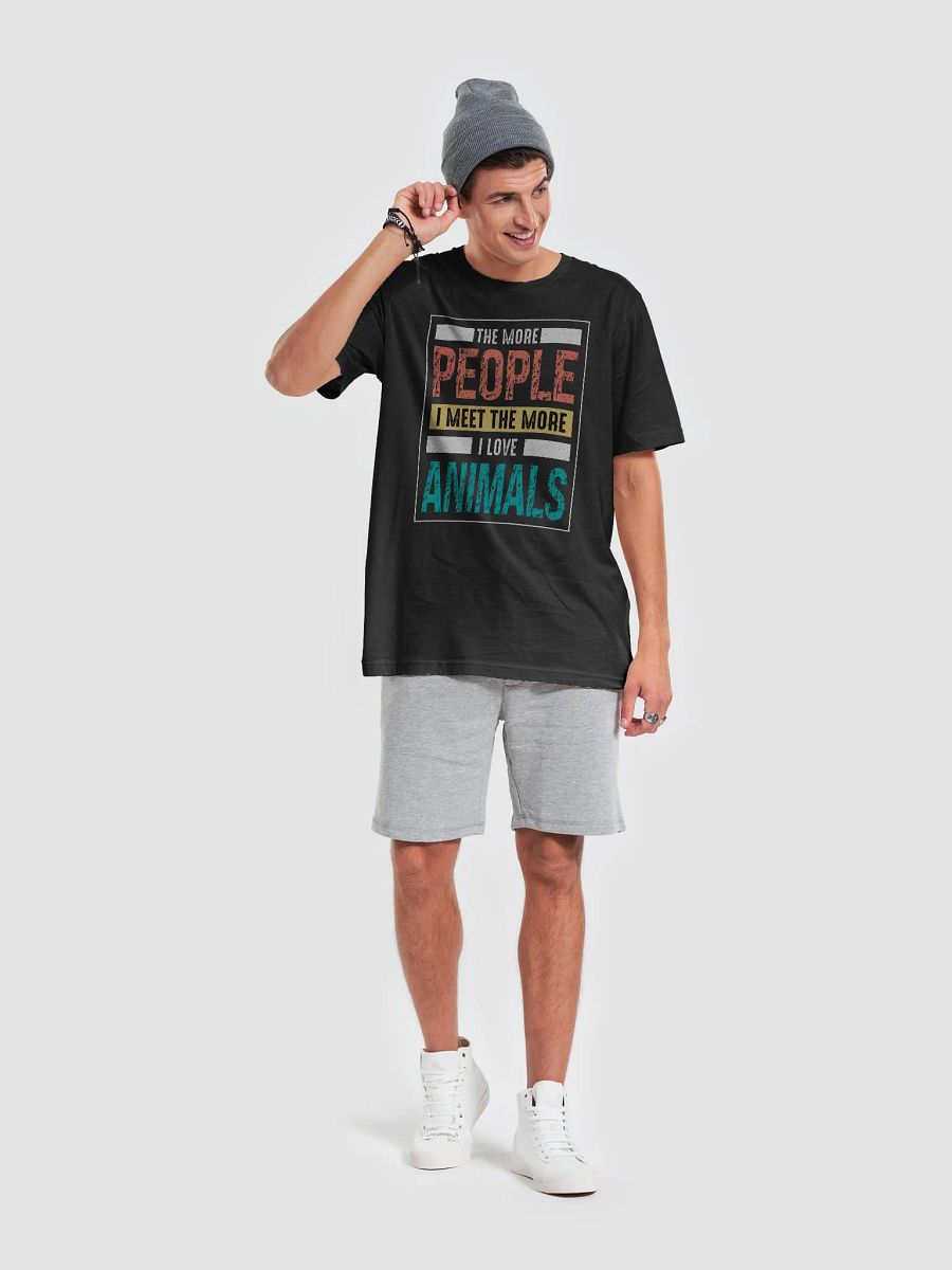 The More People I Meet The More I Love Animals T-shirt product image (6)