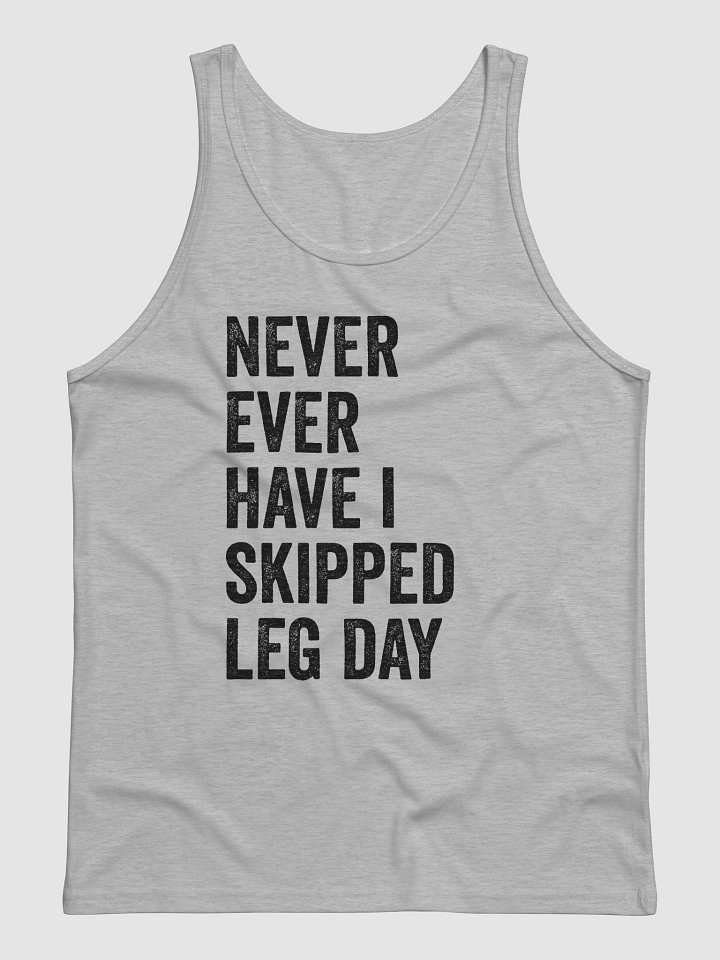 Never Ever Have I Skipped Leg Day Tank product image (3)