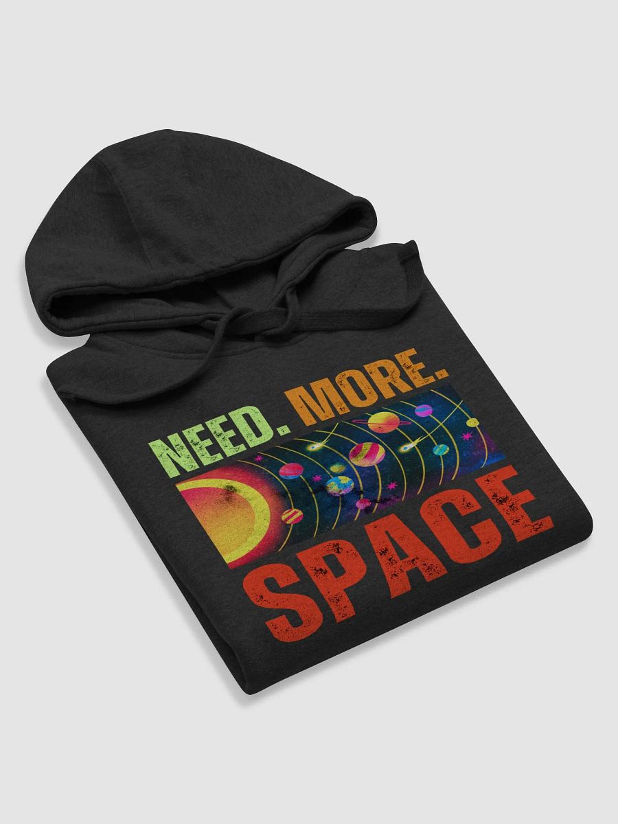 Need More Space Hoodie product image (14)