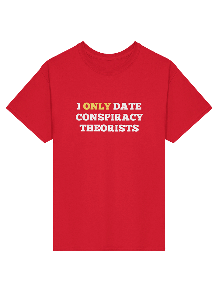 I Only Date Conspiracy Theorists product image (37)