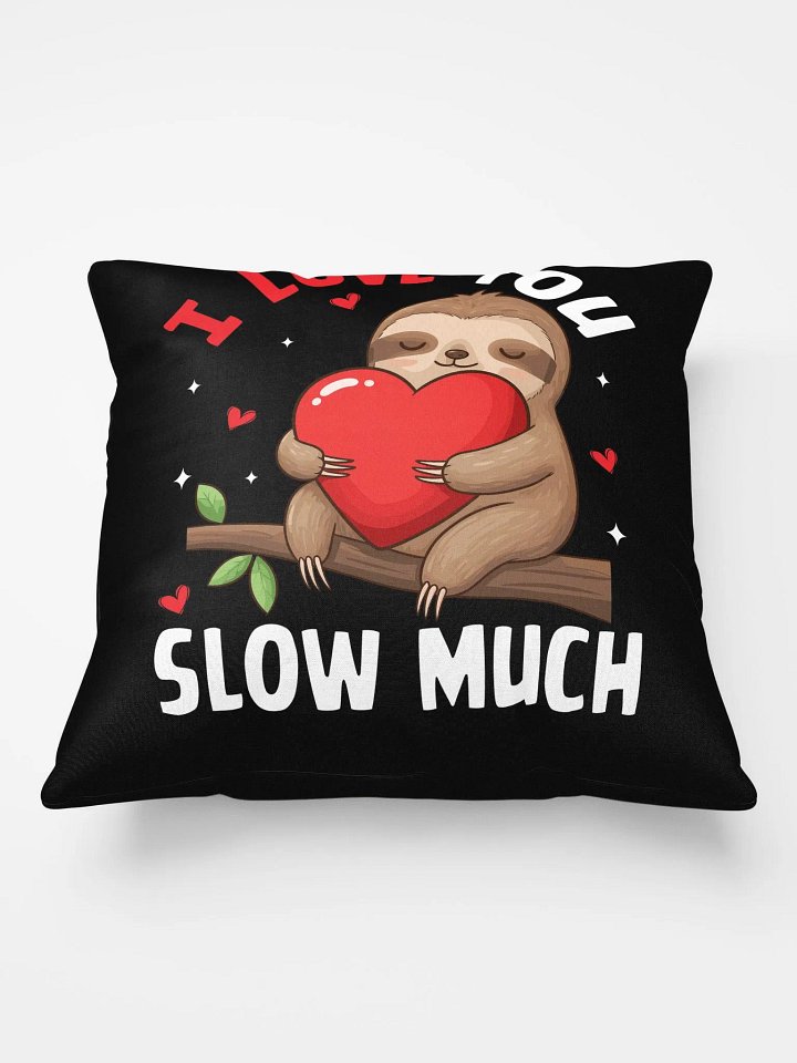 "I Love You Slow Much" Cute Black Pillow product image (2)