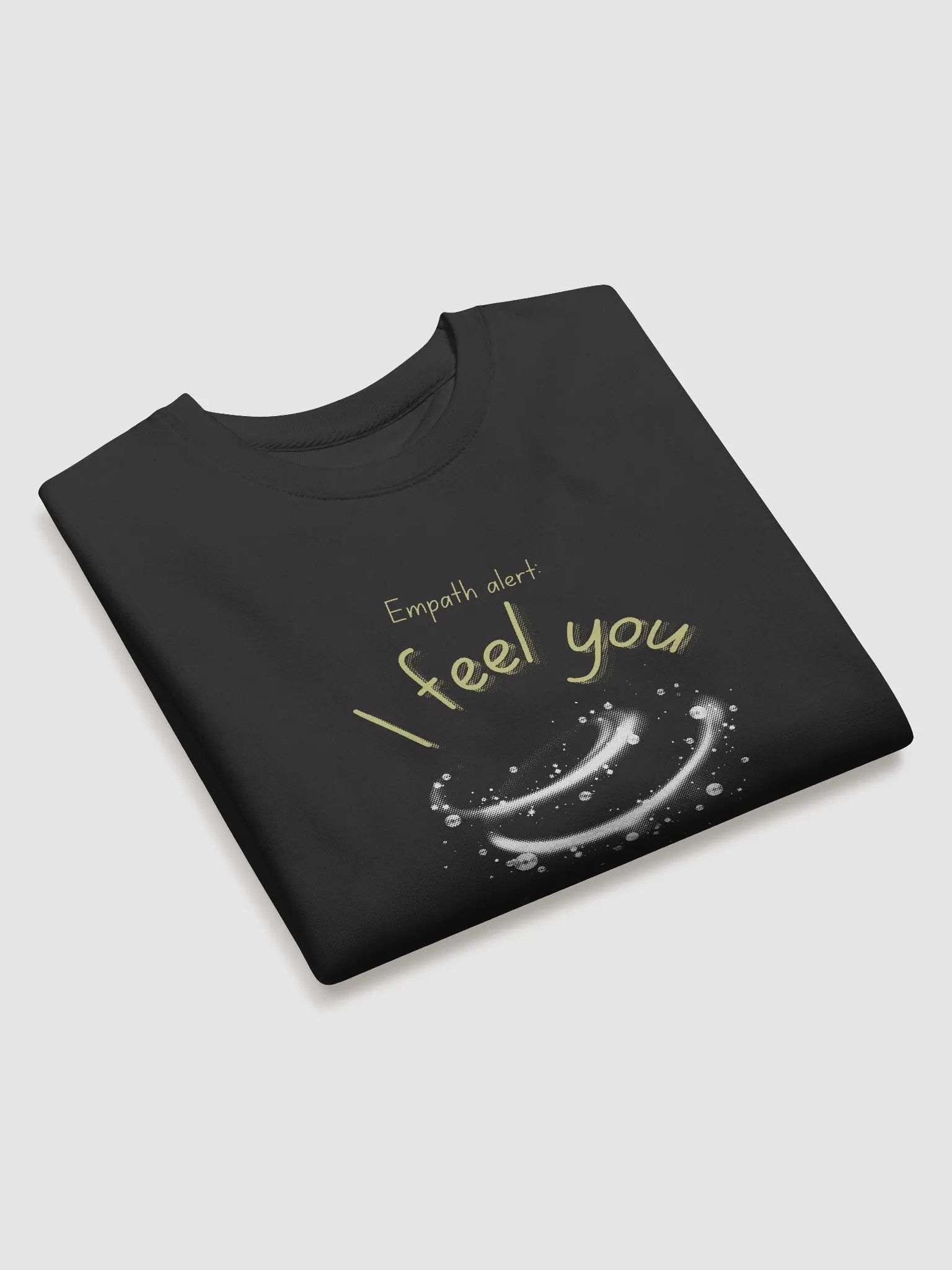 Empath Alert! I feel you Sweatshirt product image (17)