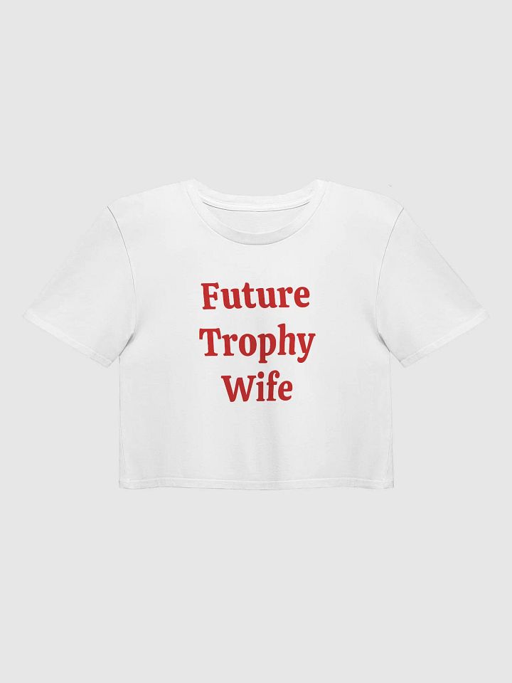 Future Trophy Wife Crop Top product image (2)