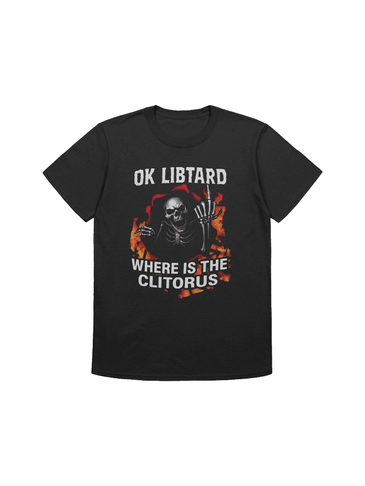 Ok Libtard Where is the Clitorus Skeleton Shirt product image (1)