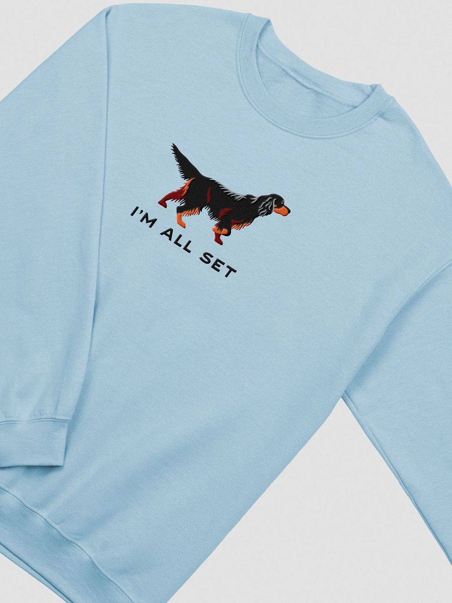 I'm All Set Sweatshirt (Embroidered) of a Gordon Setter product image (6)