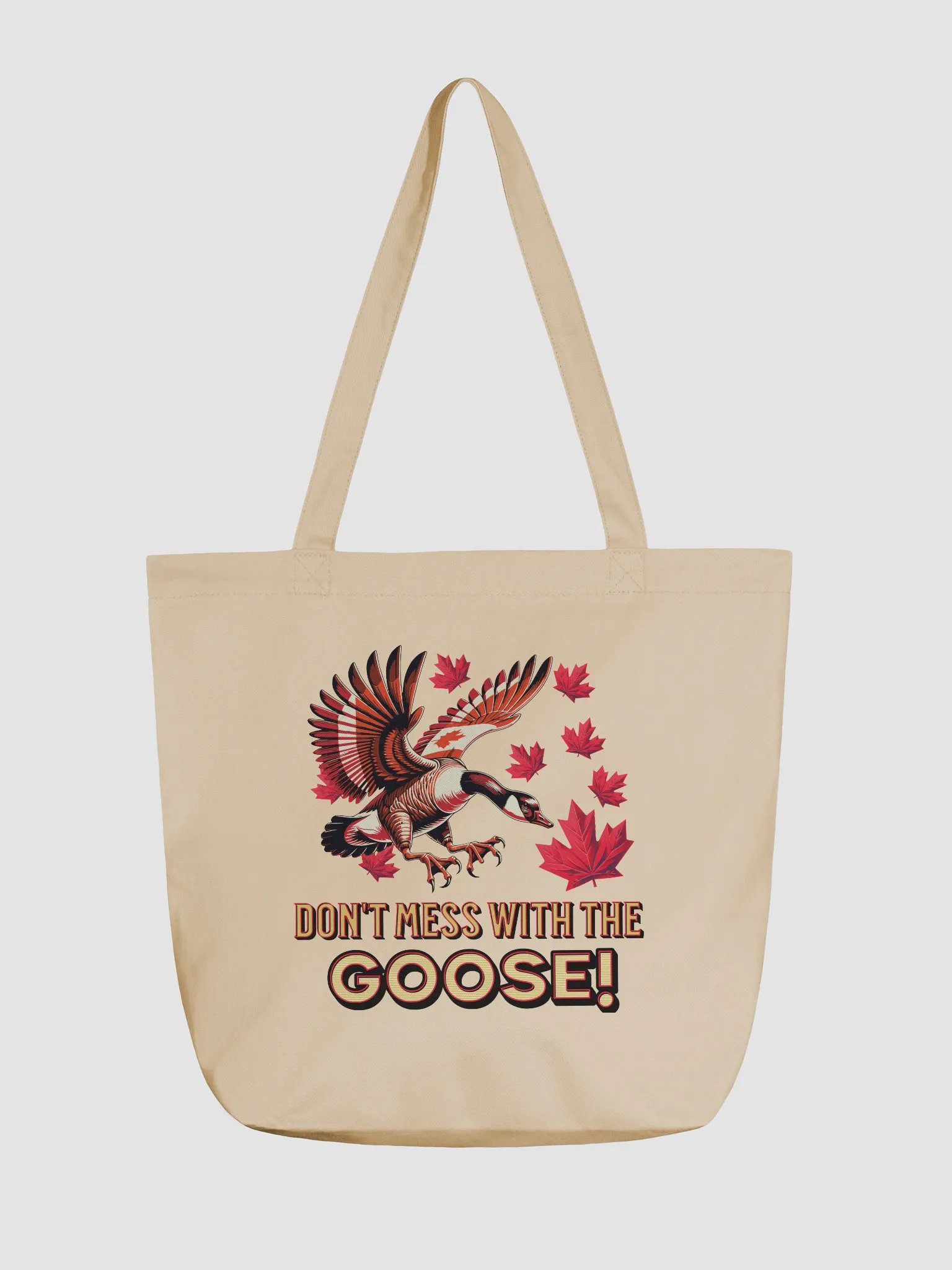 Dont Mess With The Goose Canadian Fear Eco Tote product image (5)