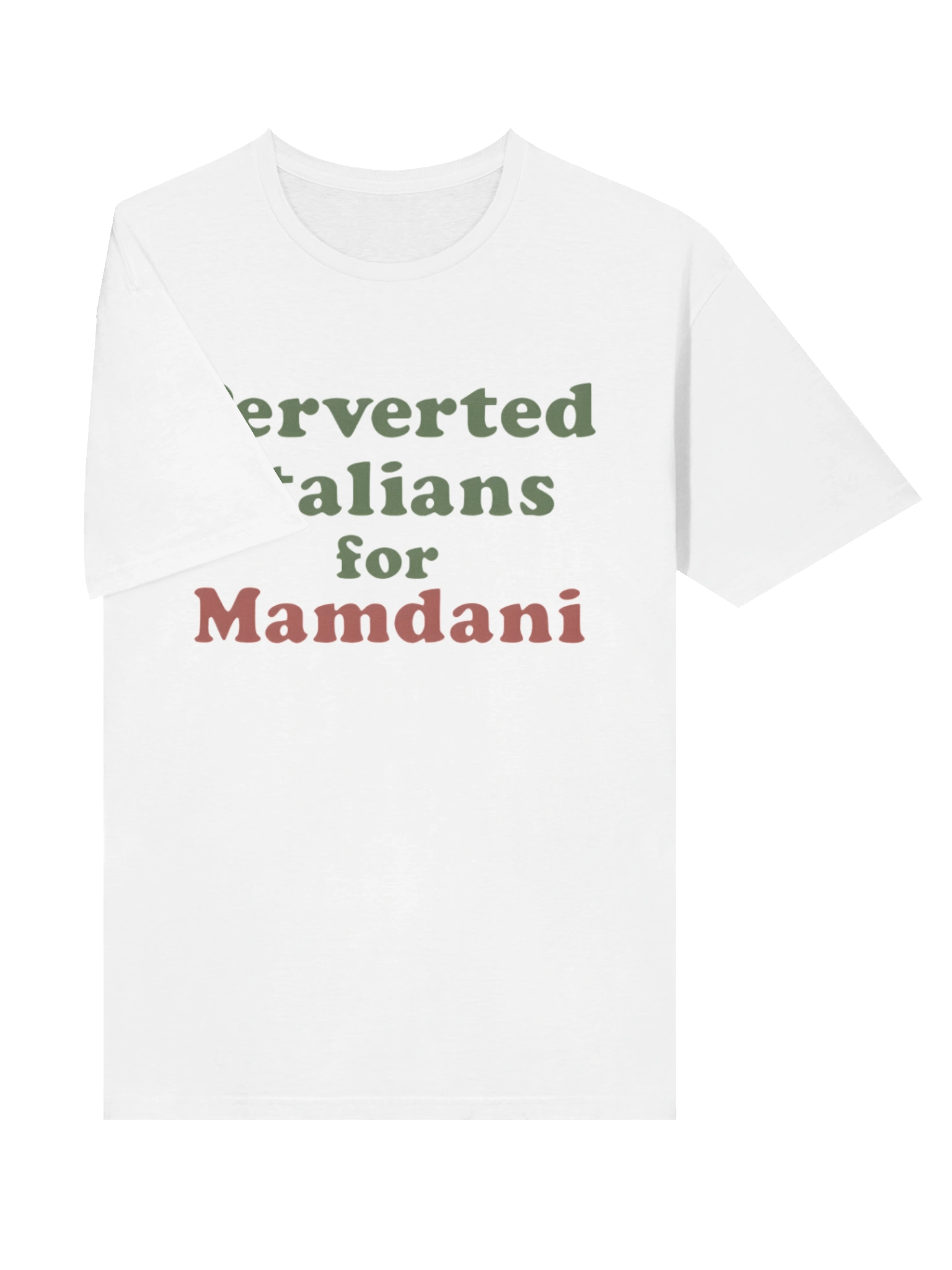 Perverted Italians For Mamdani T-Shirt product image (3)