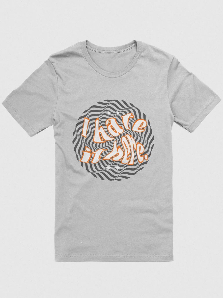 I Hate it Here. Tee product image (2)
