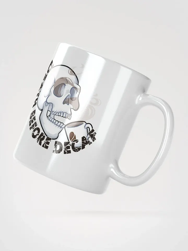 Death Before Decaf White Coffee Mug product image (2)