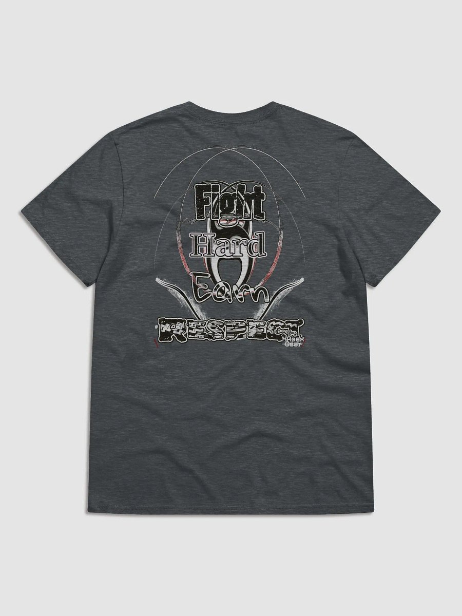 Fight Hard Earn Respect - Lightweight Fashion Short Sleeve T-Shirt product image (2)
