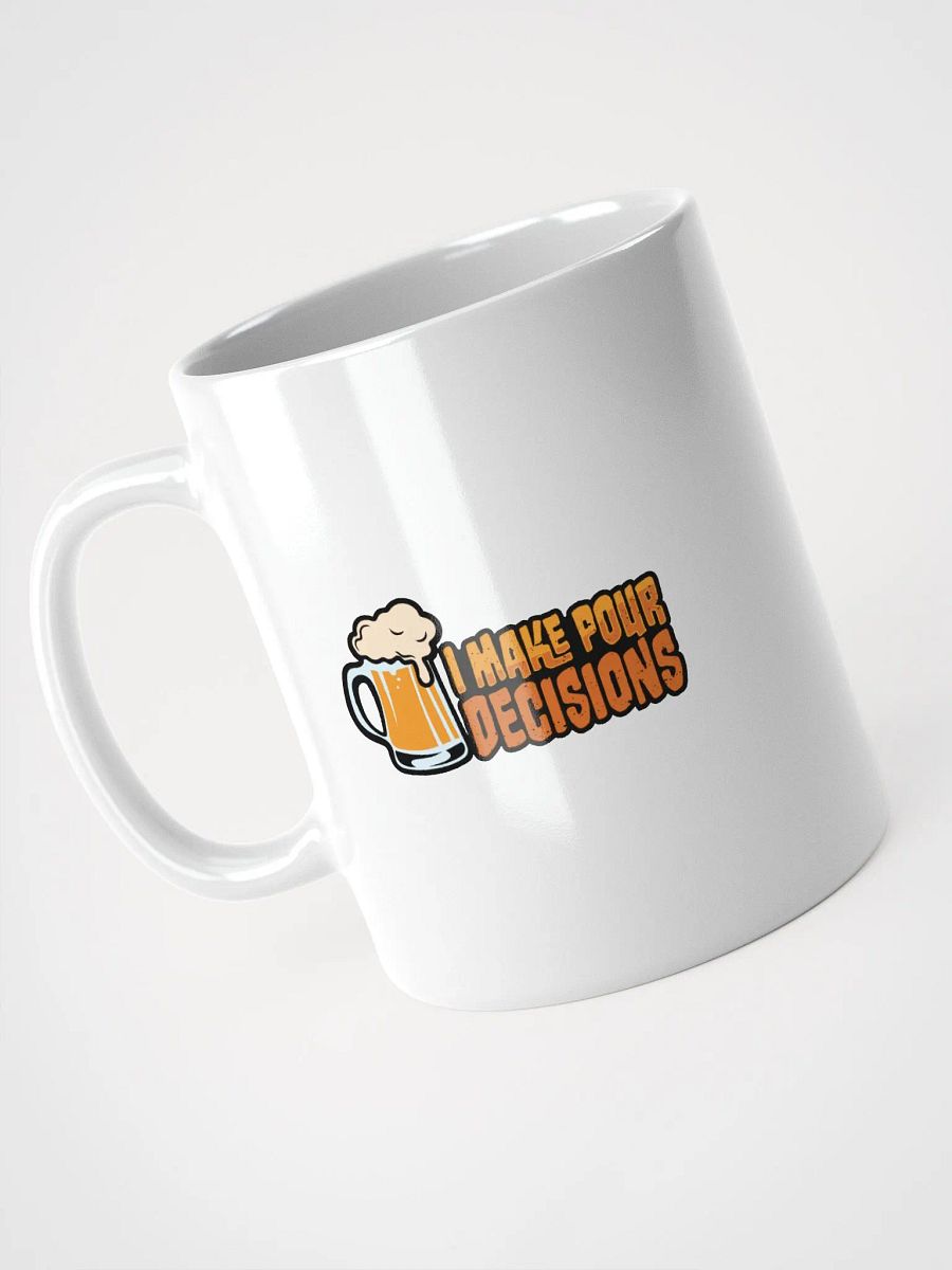 I Make Pour Decisions: Funny Student Coffee Mug product image (3)