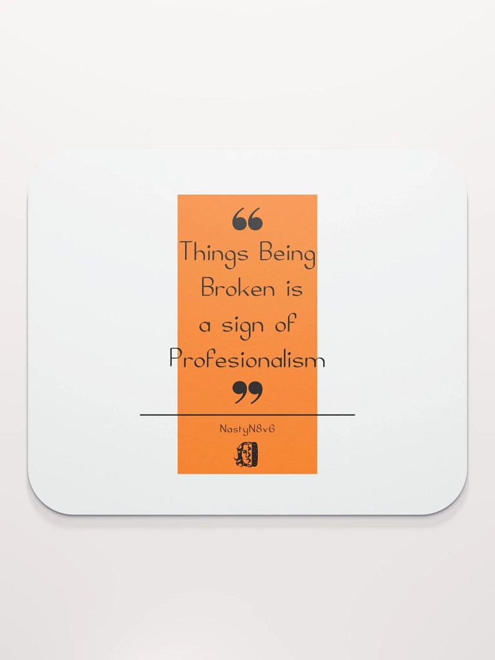 Things Being Broken Inspiration Mouspad product image (2)