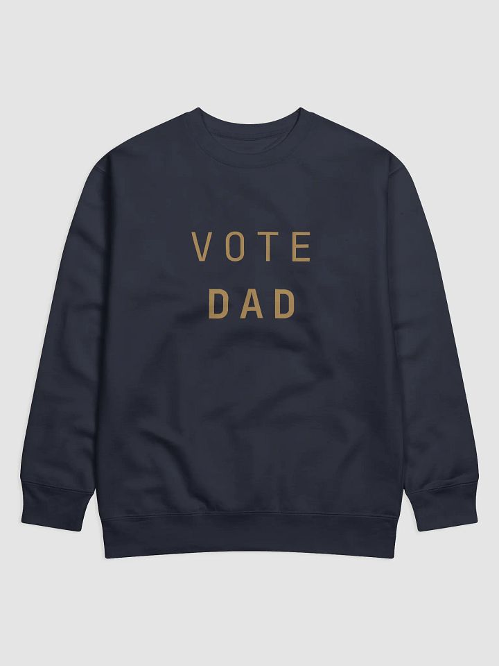 Vote Dad: King's Sweatshirt product image (13)
