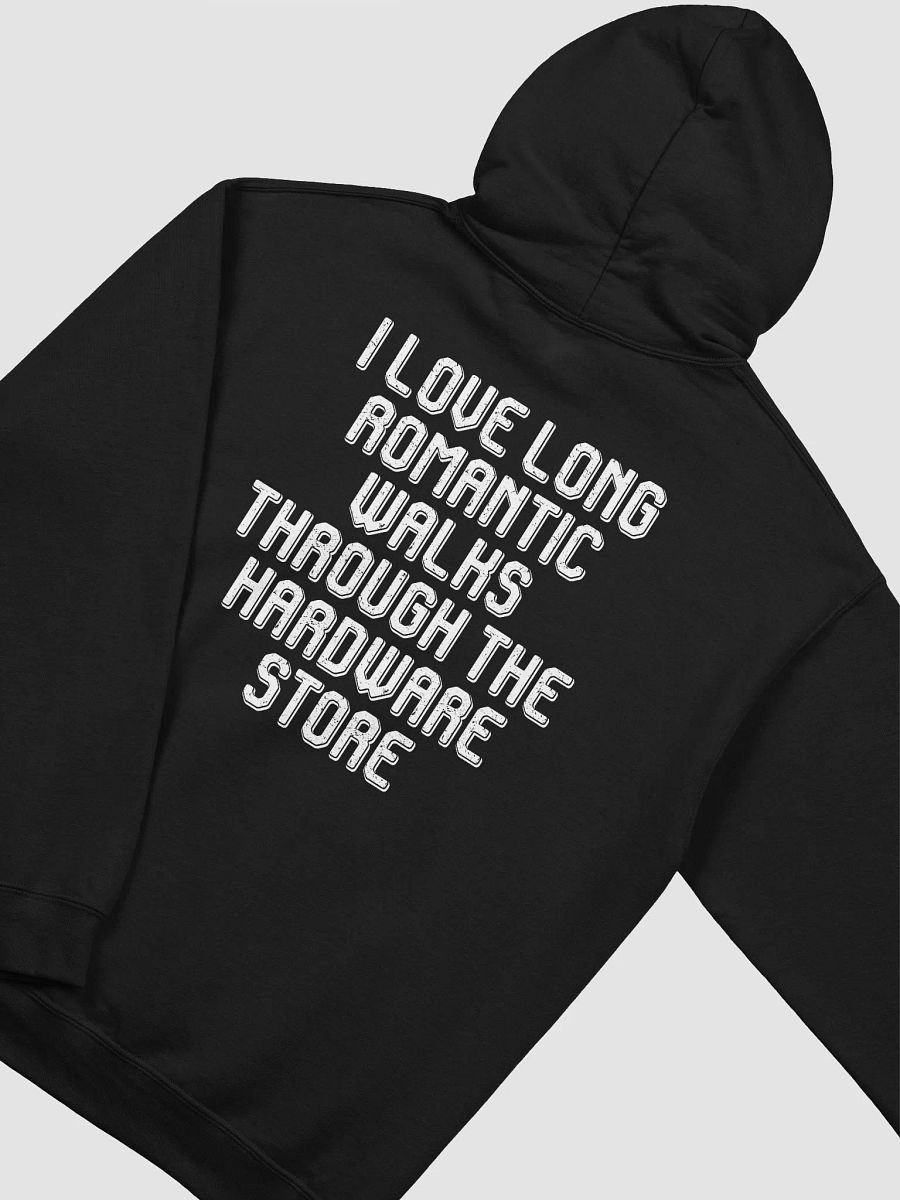 Funny Gildan Hoodie - I Love Long Romantic Walks Through the Hardware Store product image (18)