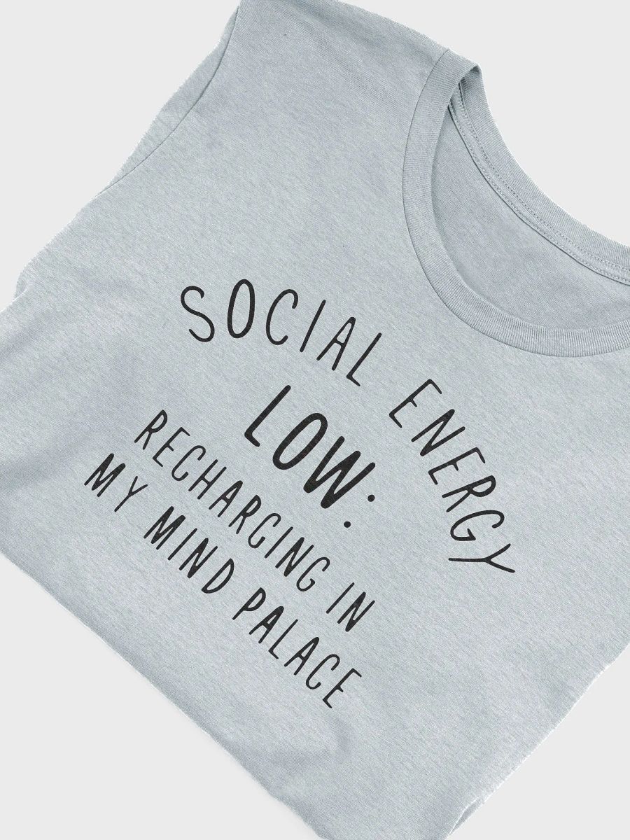 Social Energy Low Recharging in Mind Palace Unisex T-shirt product image (5)