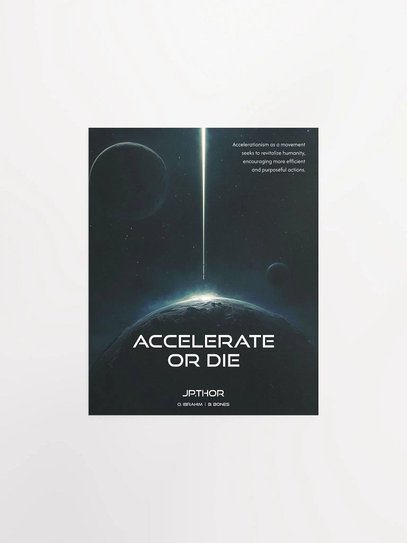 Accelerate or Die: Matte Poster