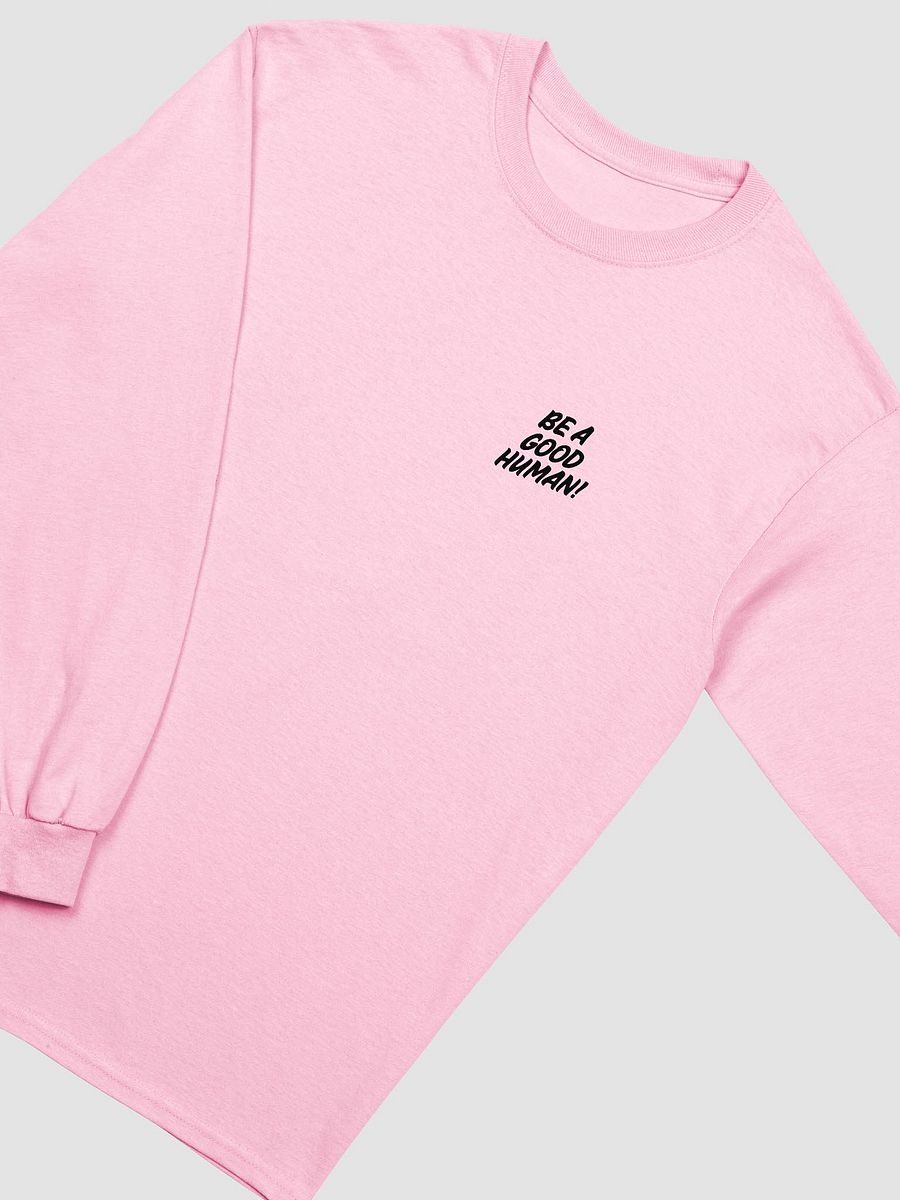 Be A Good Human Long Sleeve T-Shirt product image (3)