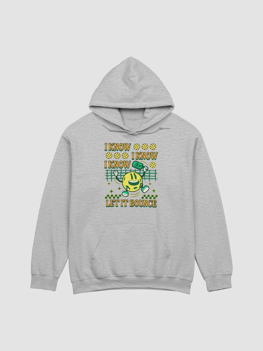 I Know I Know I Know Let It Bounce Pickleball Bouncing Ball Joy Hoodie product image (21)