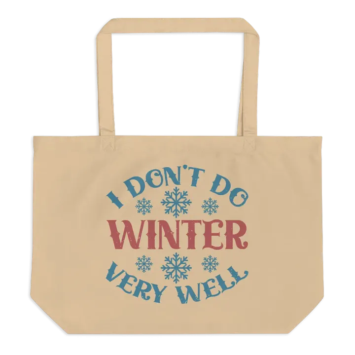 I Don't Do Winter Very Well Tote product image (1)