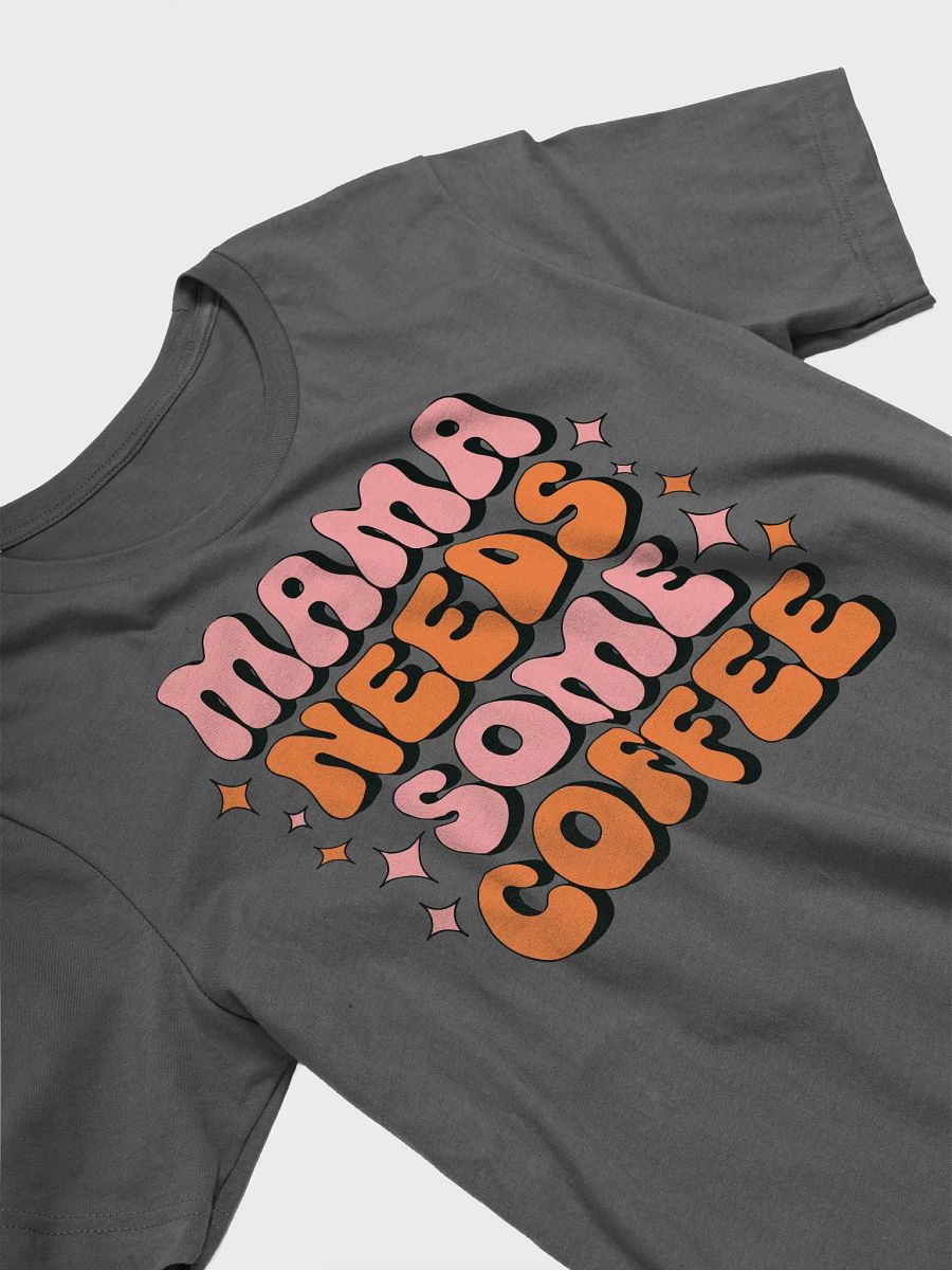 MAMA NEEDS SOME COFFEE Retro T-Shirt product image (23)