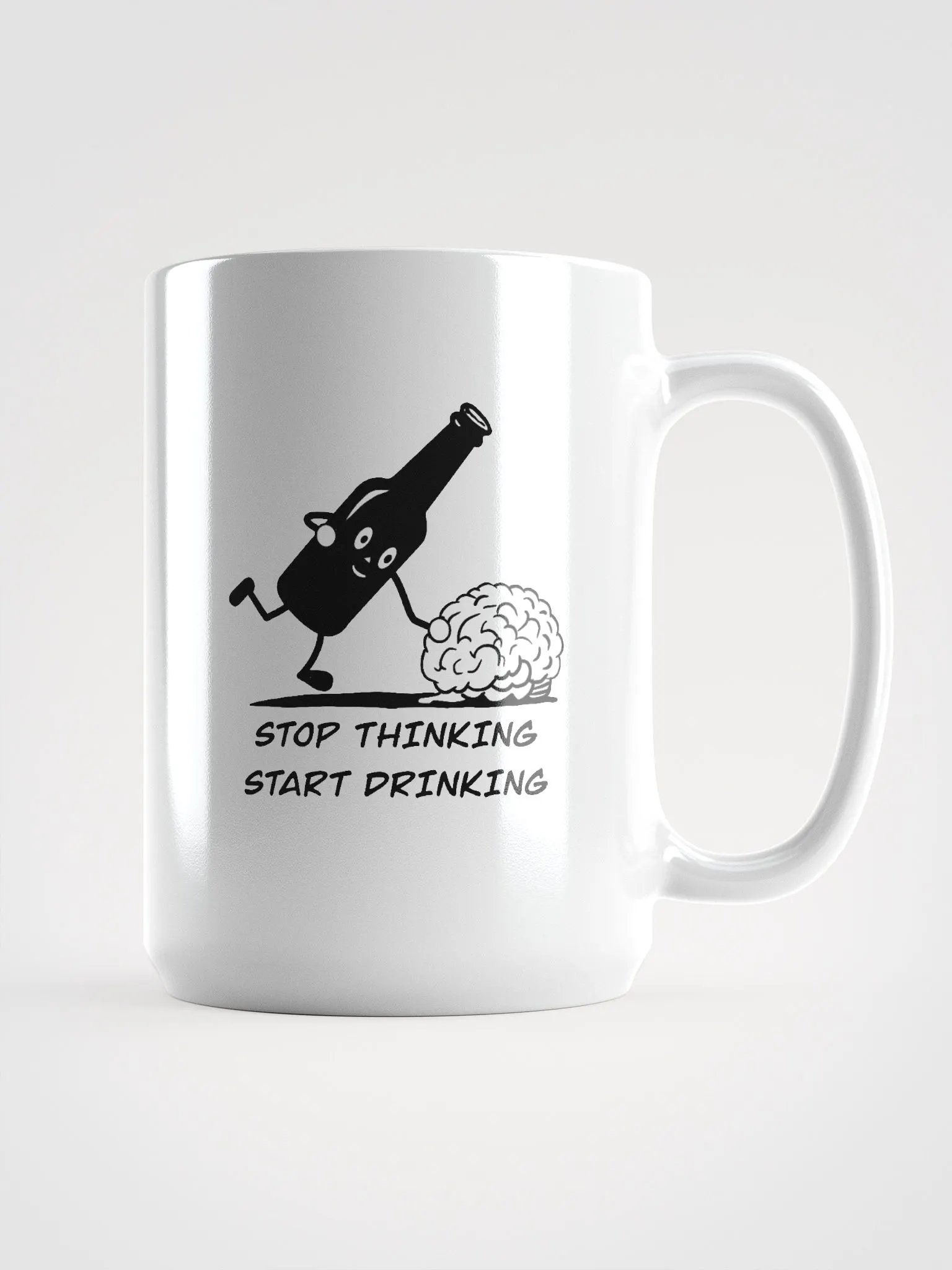 Stop thinking and start drinking White Glossy Mug product image (1)