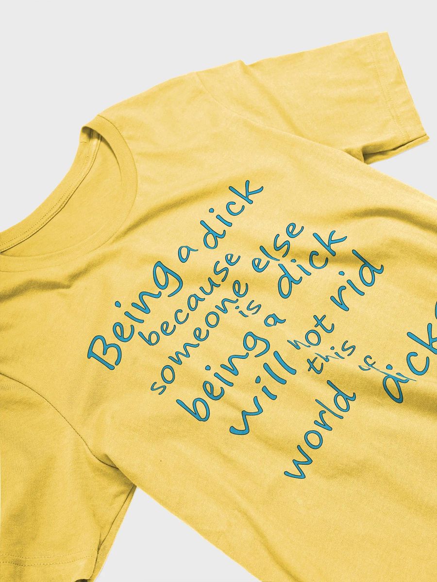 Stop Being A Dick - Blue Lettering - Bella+Canvas Supersoft T-Shirt product image (3)