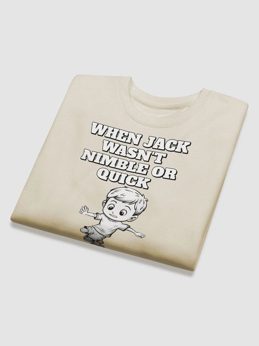 When Jack Wasn't Nimble or Quick - Parody Sweatshirt product image (1)