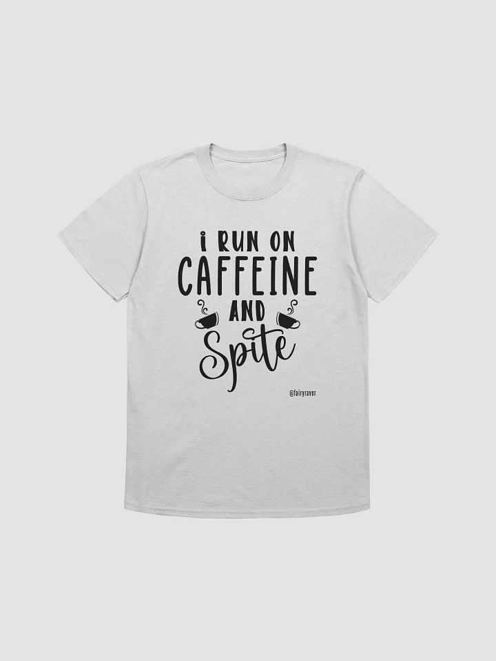 I run on caffeine and spite product image (1)