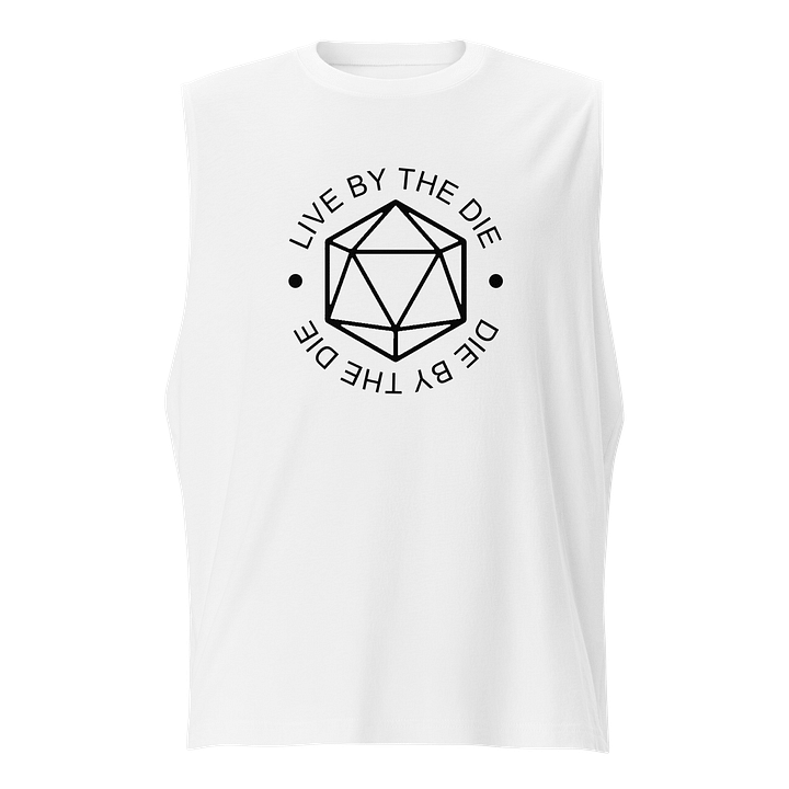 Live by the Die, Die by the Die - Muscle Tank (White) product image (1)