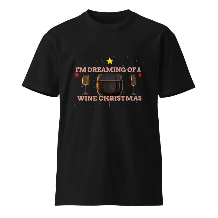 I'm Dreaming of a Wine Christmas - Unisex T-Shirt product image (1)