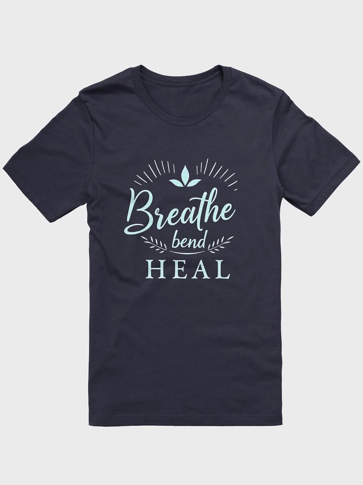 Breathe, Bend, Heal: Empower Your Mind and Body with the Ultimate Yoga-Inspired T-Shirt for Mental Wellness and Inner Peace product image (1)