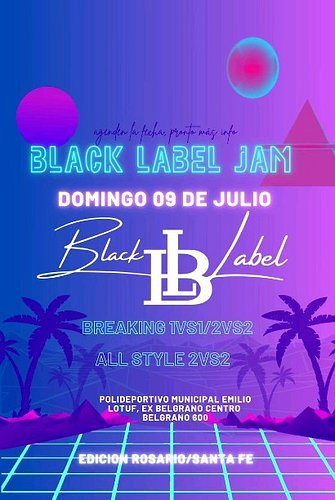 THE BLACK LABEL JAM !!
3era Edición Rosario/Santa Fe

Inscripciones abiertas 🗒️

Categorías Breaking 1vs1/ 2vs2 y kids

Categ...