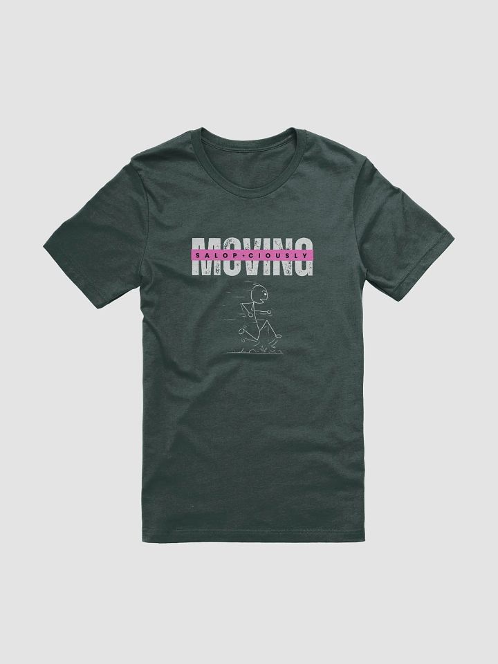 Moving Salop*ciously Humor Pink Highlight Unisex T-Shirt product image (41)