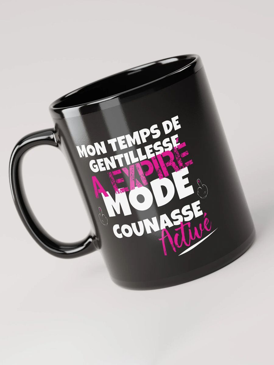 Mon temps de gentillesse a expiré mode counasse activé product image (2)