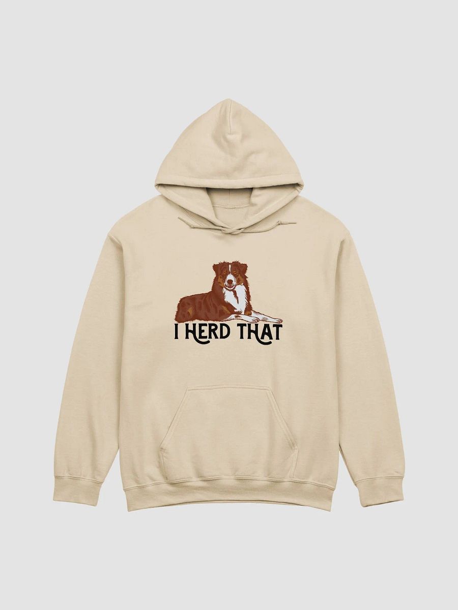 I Herd That Aussie Dog Hoodie | Hooded Sweatshirt for Australian Shepherd(Red Tricolor) Dog Owners product image (19)