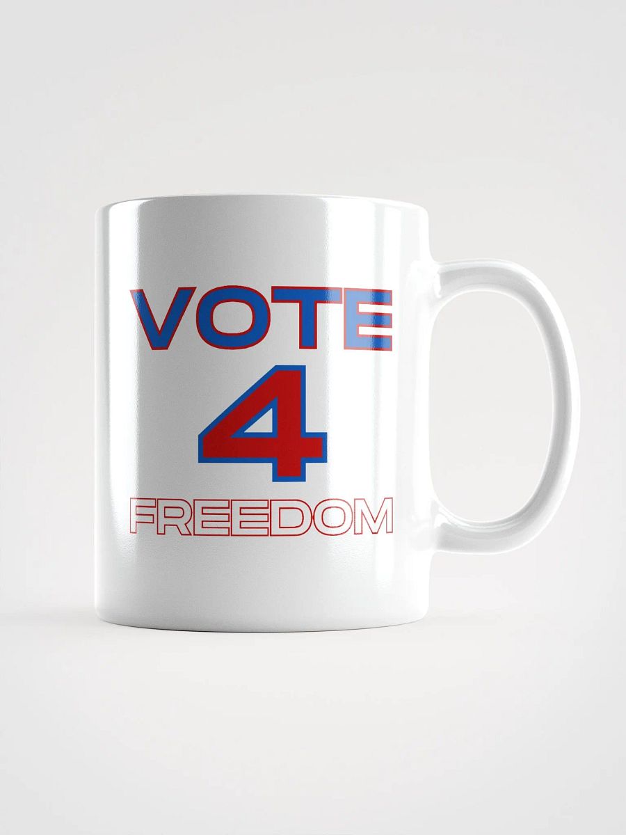FIGHT! FIGHT! FIGHT! VOTE FOR FREEDOM Mug product image (6)