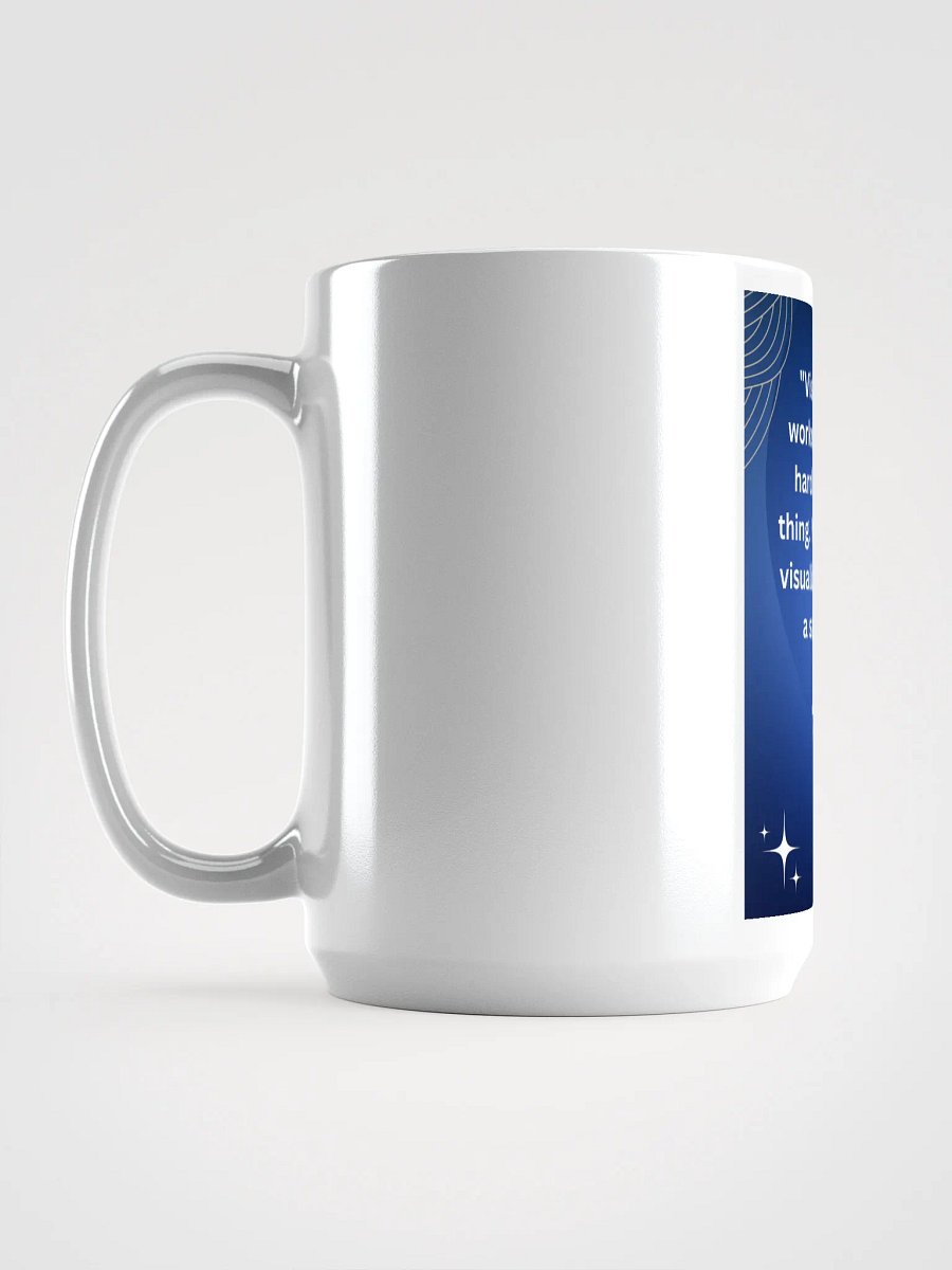 "Visualization works if you work hard. That’s the thing. You can’t just visualize and go eat a sandwich." MUG product image (6)