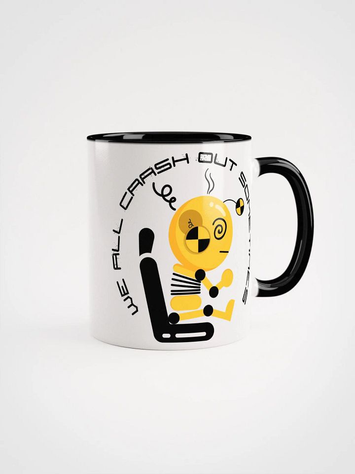 We All Crash Out Mug product image (10)