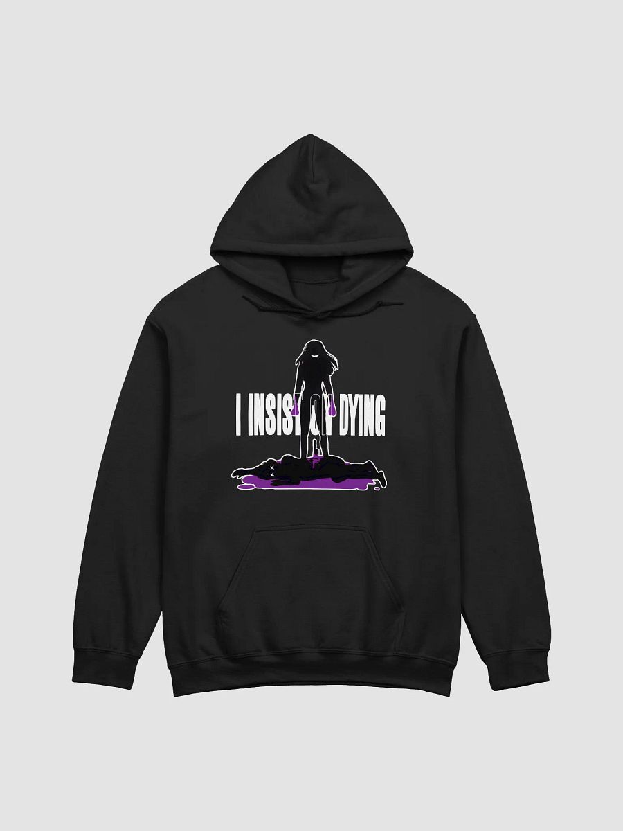 I Insist On Dying Hoodie F product image (1)