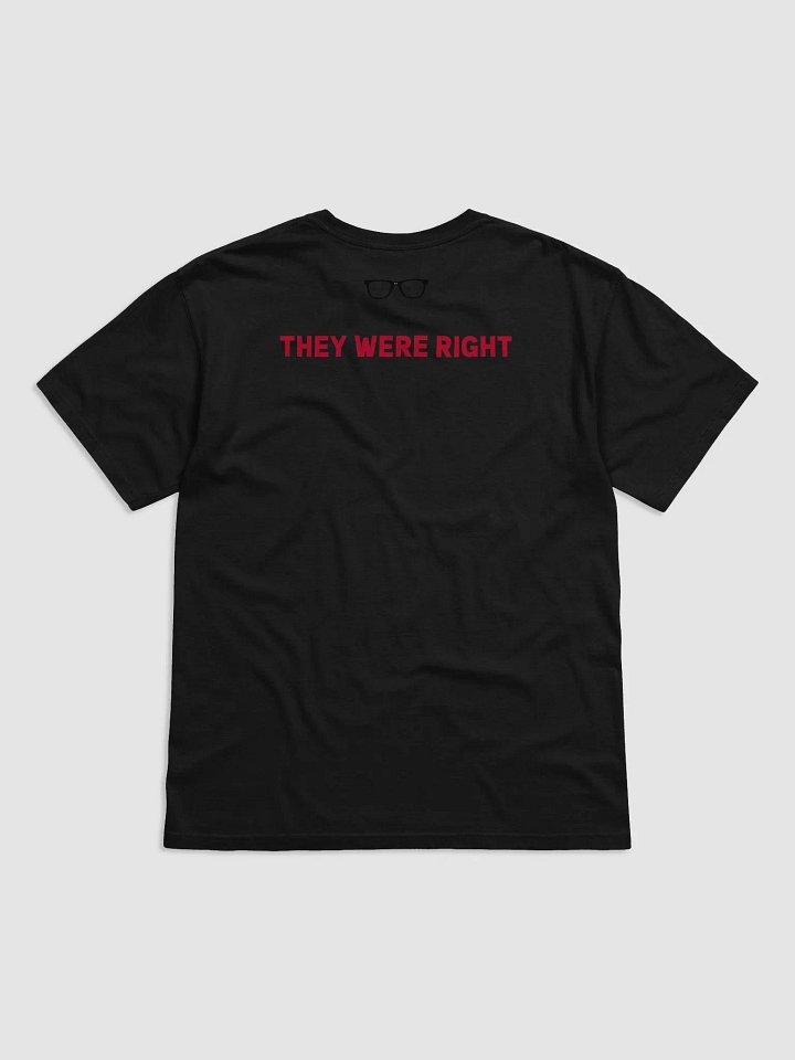 They Were Right Tee product image (4)