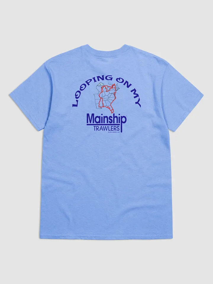 Looping On My Mainship - T-Shirt - Light Shirt w/Blue Logo product image (1)