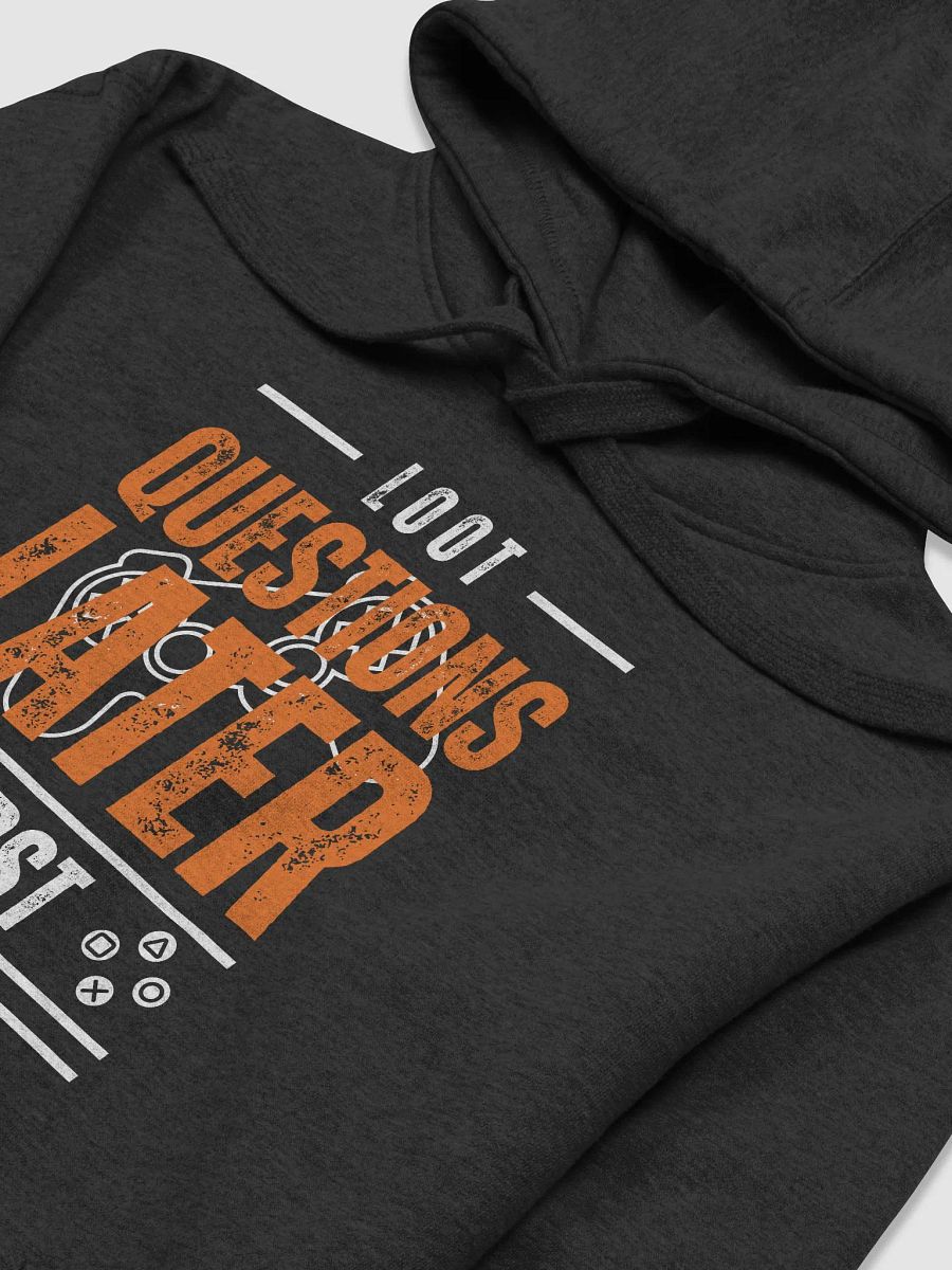 Loot First Questions Later Hoodie product image (19)