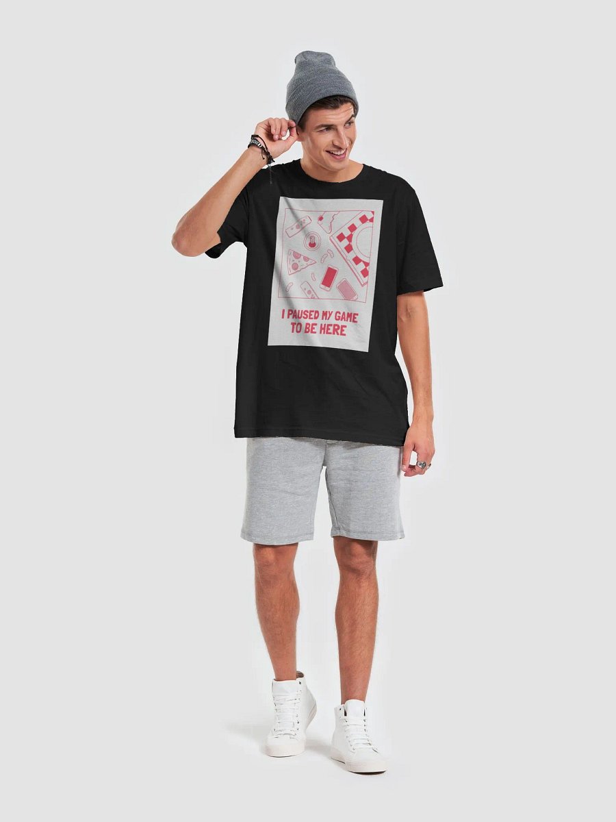 I Paused My Game To Be Here TShirt product image (6)