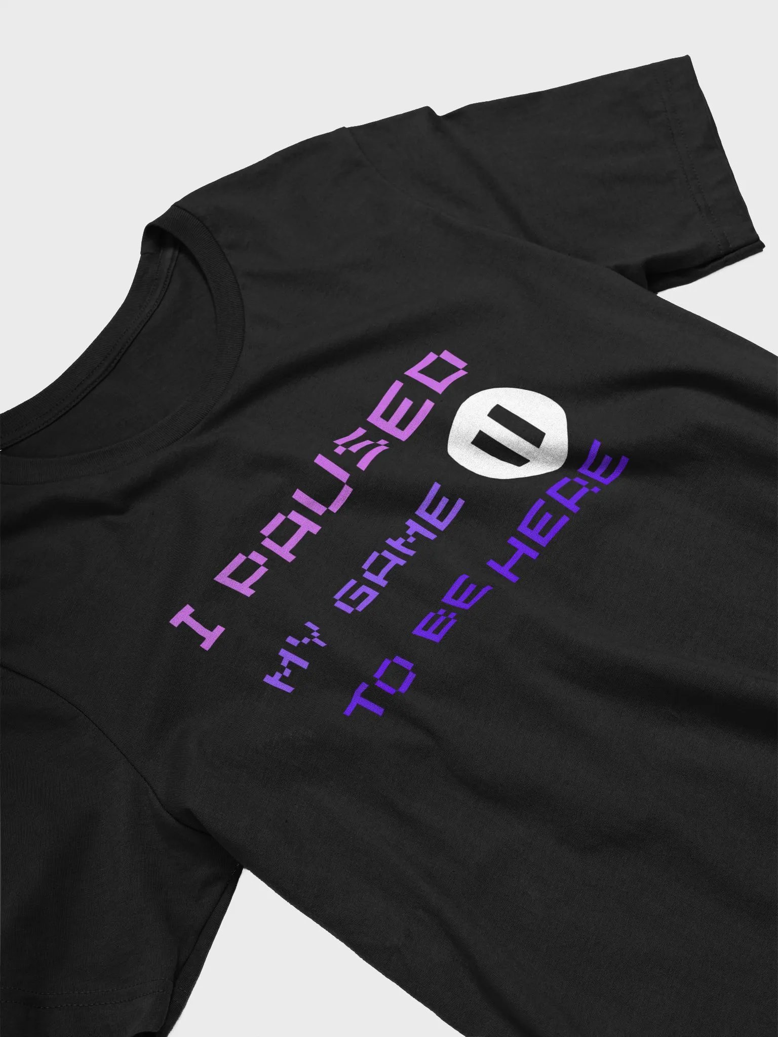 "I Paused My Game to Be Here - Funny Gamer T-Shirt for Men & Women" product image (8)