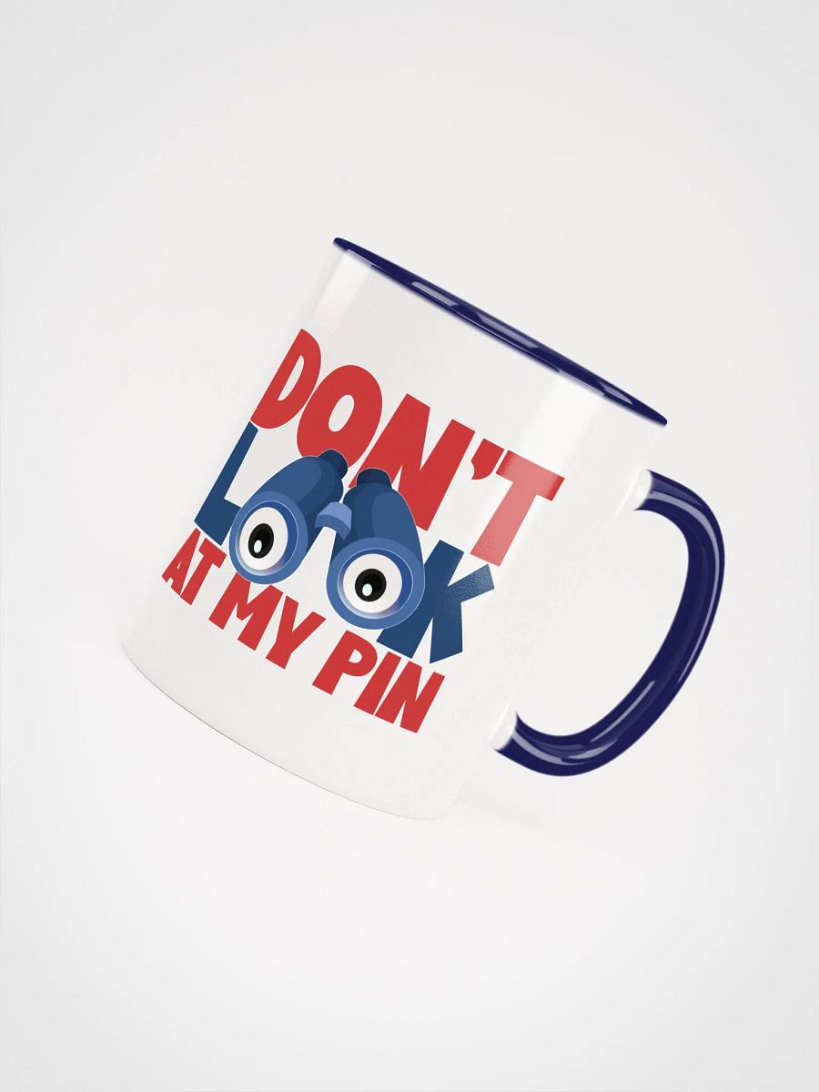 DON'T LOOK AT MY PIN product image (24)