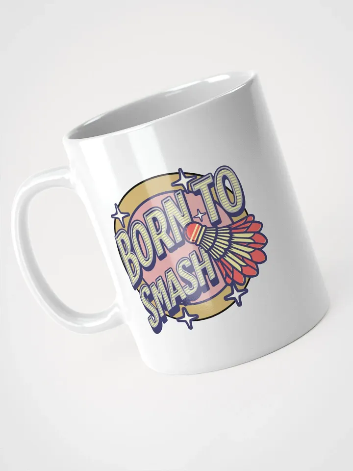 Born To Smash Badminton Mug product image (2)